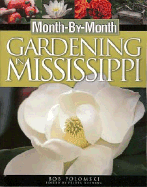 Month by Month Gardening in Mississippi - Polomski, Robert