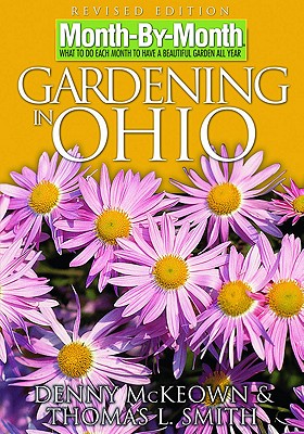 Month-By-Month Gardening in Ohio - McKeown, Denny