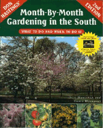 Month-By-Month Gardening in the South: What to Do and When to Do It