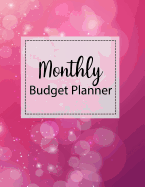 Monthly Budget Planner: Weekly Expense Tracker Bill Organizer Notebook Business Money Personal Finance Journal Planning Workbook Size 8.5x11 Inches Sparkle Pink Style