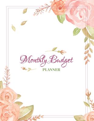 Monthly Budget Planner: Weekly & Monthly Expense Tracker Organizer, Budget Planner and Financial Planner Workbook ( Bill Tracker, Expense Tracker, Home Budget Book / Extra Large ) Pink Floral Cover - Correia, Jada