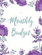 Monthly Budget Planner: Weekly & Monthly Expense Tracker Organizer, Budget Planner and Financial Planner Workbook ( Bill Tracker, Expense Tracker, Home Budget Book / Extra Large ) Purple Flower Cover