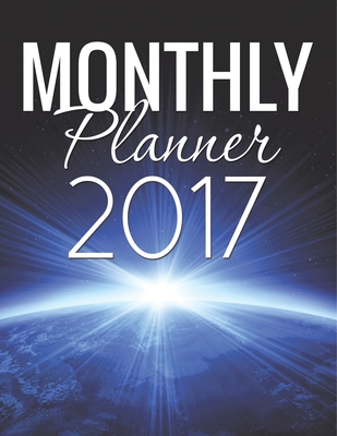 Monthly Planner 2017 - Speedy Publishing LLC