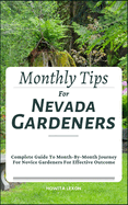 Monthly Tips For Nevada Gardeners: Complete Guide To Month-By-Month Journey For Novice Gardeners For Effective Outcome