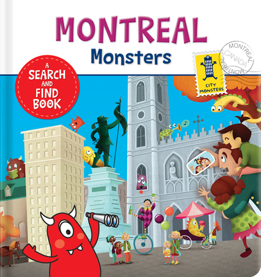 Montreal Monsters: A Search and Find Book - Paradis, Anne (Text by)