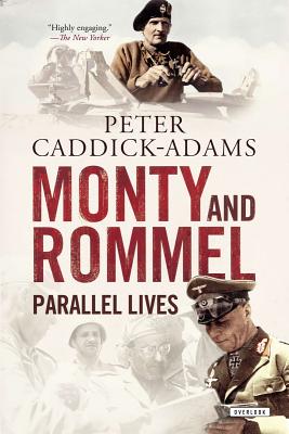 Monty and Rommel: Parallel Lives - Caddick-Adams, Peter