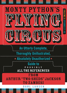Monty Python's Flying Circus: An Utterly Complete, Thoroughly Unillustrated, Absolutely Unauthorized Guide to Possibly All the References from Arthur Two Sheds Jackson to Zambesi: Volume 2: Episodes 27-45