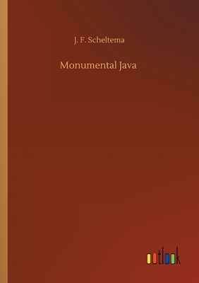 Monumental Java - Scheltema, J F