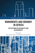 Monuments and Memory in Africa: Reflections on Coloniality and Decoloniality