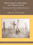 Monuments, Empires, and Resistance: The Araucanian Polity and Ritual Narratives