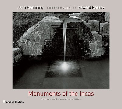 Monuments of the Incas - Hemming, John, and Ranney, Edward (Photographer)