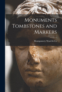 Monuments Tombstones and Markers