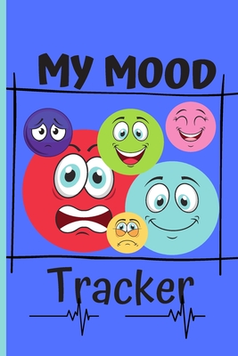 Mood Tracking Journal: Emotions Tracker For Kids & Self-Help Diary To Log Their Feelings And Reduce Anxiety, Anger & Frustration. - Journal, Lilly's