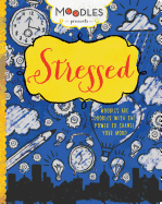 Moodles Presents Stressed: Moodles are Doodles with the Power to Change Your Mood