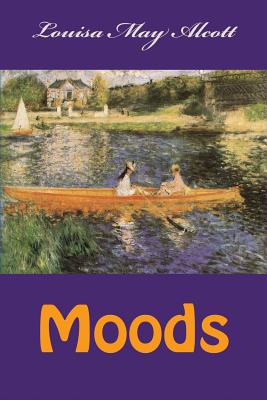 Moods - Alcott, Louisa May