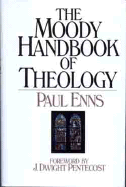 Moody Handbook of Theology - Enns, Paul