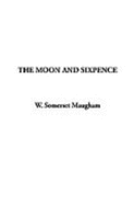 Moon and Sixpence - Maugham, W Somerset