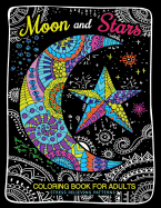 Moon and Stars Coloring Book For Adults: Stress Relieving Patterns to Color For Relaxation