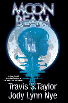 Moon Beam - Taylor, Travis S, Dr., and Nye, Jody Lynn
