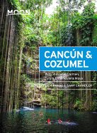 Moon Cancn & Cozumel: With Playa del Carmen, Tulum & the Riviera Maya