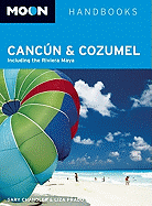 Moon Cancun and Cozumel: Including the Riviera Maya