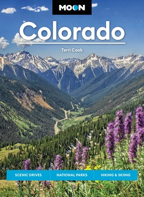 Moon Colorado (Eleventh Edition): Scenic Drives, National Parks, Best Hikes - Cook, Terri