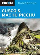 Moon Handbooks Cusco & Machu Picchu