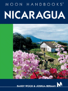 Moon Handbooks Nicaragua - Wood, Randall, and Berman, Joshua