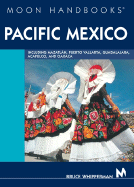 Moon Handbooks Pacific Mexico - Whipperman, Bruce