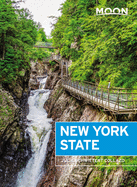 Moon New York State (Eighth Edition): Getaway Ideas, Road Trips, Local Spots