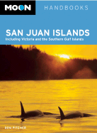 Moon San Juan Islands: Including Victoria and the Southern Gulf Islands