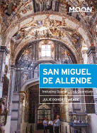 Moon San Miguel de Allende: Including Guanajuato & Queretaro