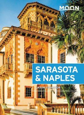 Moon Sarasota & Naples: With Sanibel Island & the Everglades - Ferguson, Jason