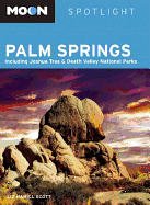 Moon Spotlight Palm Springs: Including Joshua Tree & Death Valley National Parks