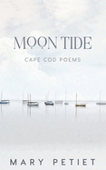 Moon Tide: Cape Cod Poems