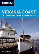 Moon Virginia Coast: Including Colonial Williamsburg