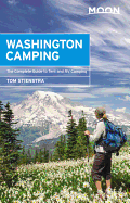 Moon Washington Camping (Fifth Edition): The Complete Guide to Tent and RV Camping