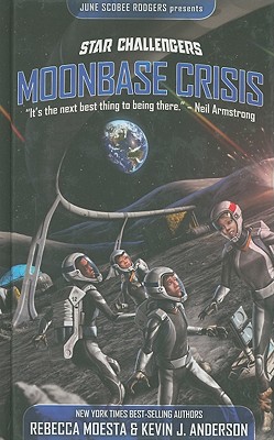 Moonbase Crisis - Moesta, Rebecca, and Anderson, Kevin J