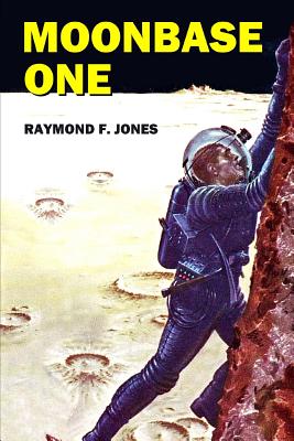 Moonbase One - Jones, Raymond F