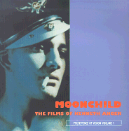 Moonchild: The Films of Kenneth Anger