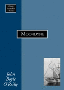 Moondyne: A Story of Life in West Australia