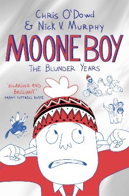 Moone Boy: The Blunder Years - O'Dowd, Chris, and Murphy, Nick Vincent