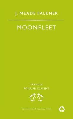 Moonfleet - Meade Falkner, J, and Falkner, John Meade