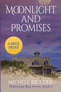 Moonlight and Promises (Hideaway Bay Book 3) Large Print