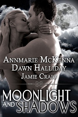 Moonlight and Shadows - McKenna, Annmarie