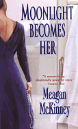 Moonlight Becomes Her - McKinney, Meagan