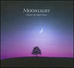 Moonlight: Classics for Quiet Times