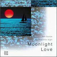 Moonlight Love: Soft Sounds for a Summer Night - Various Artists