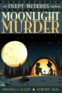 Moonlight Murder: An Inept Witches Mystery