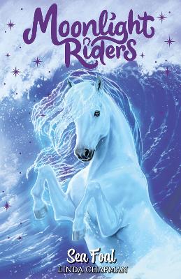 Moonlight Riders: Sea Foal: Book 4 - Chapman, Linda